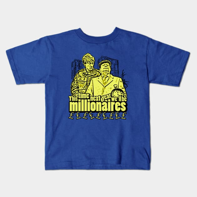 This time next year, we'll be MILLIONAIRES! Kids T-Shirt by i.mokry